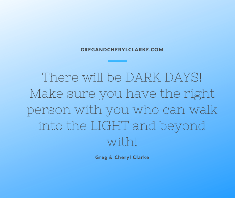 There Will BE Dark Days but…